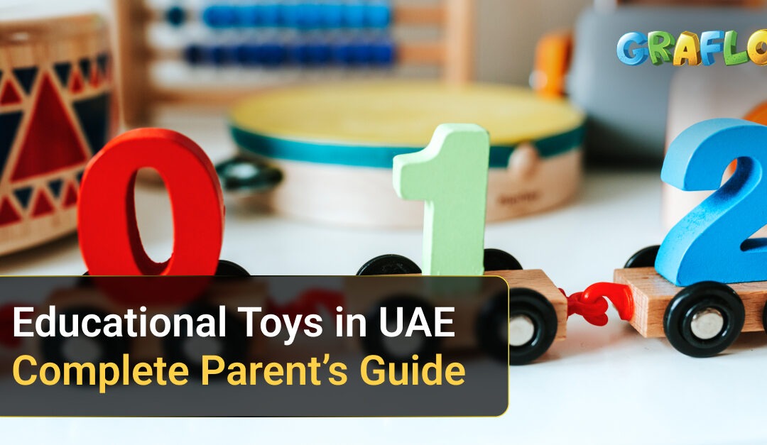 Educational Toys in UAE_ Complete Parent’s Guide