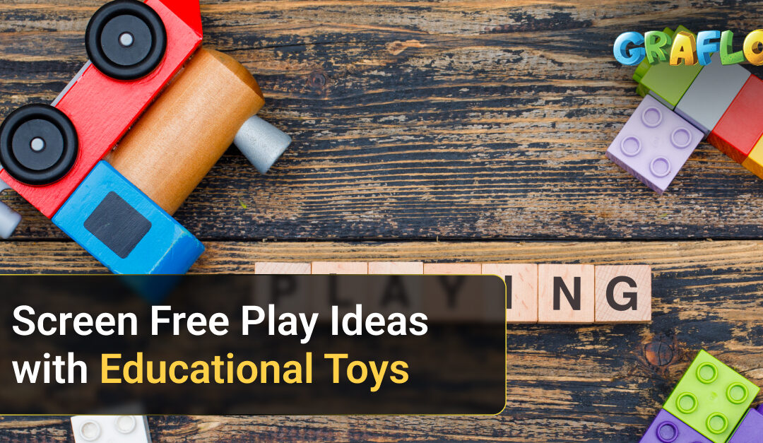 Screen-Free Toys Play Ideas with Educational Toys