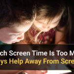 Too much Screen time