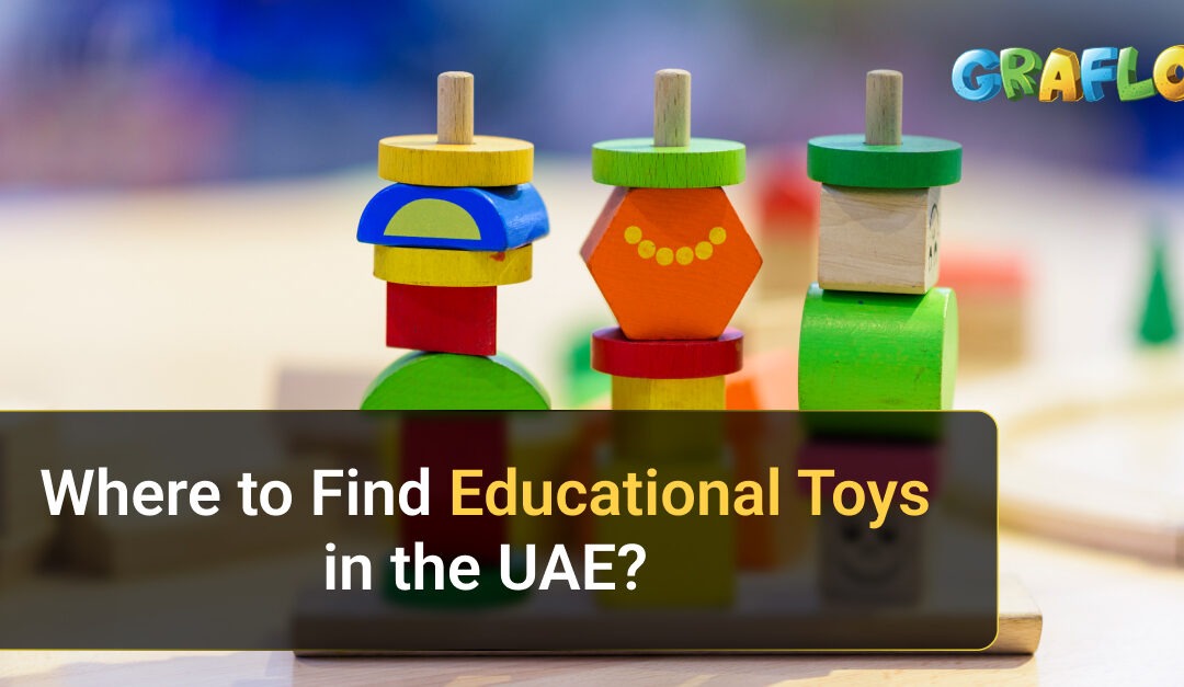 Where to Find Educational Toys in the UAE?