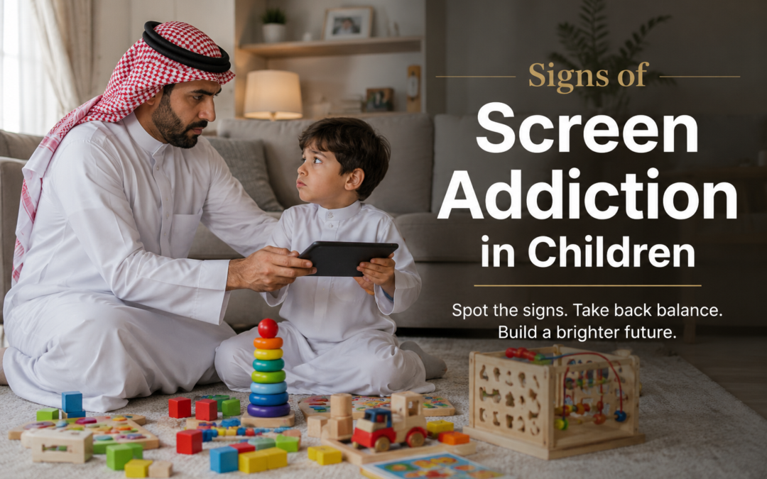 Signs of Screen Addiction in Children: What UAE Parents Should Never Ignore