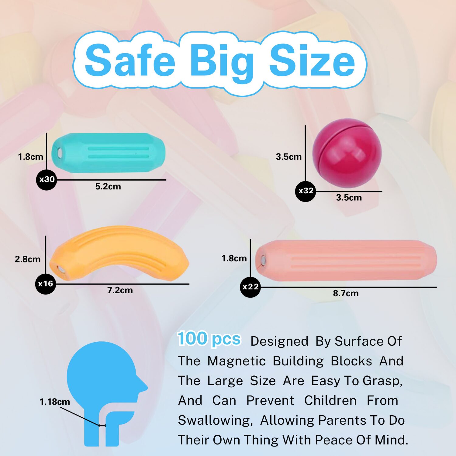 Safe big size pieces: 30 short sticks, 32 balls, 16 curved pieces and 22 long sticks, all larger than the choke-hazard gauge